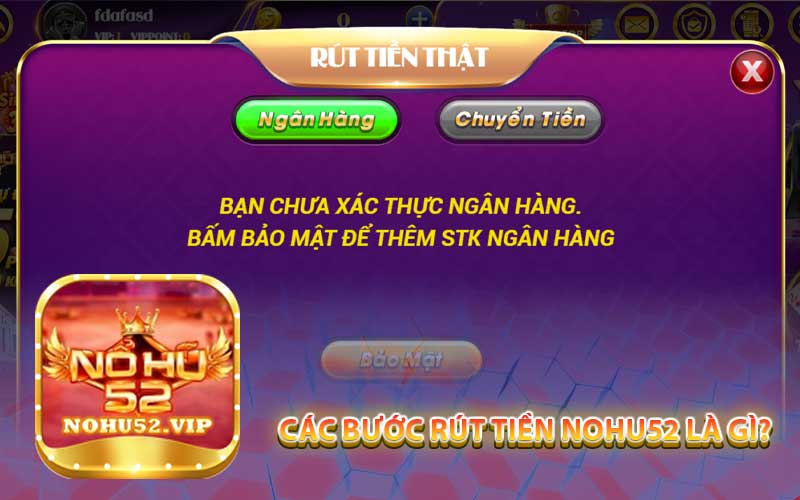 Các Bước Rút Tiền NOHU52 là Gì