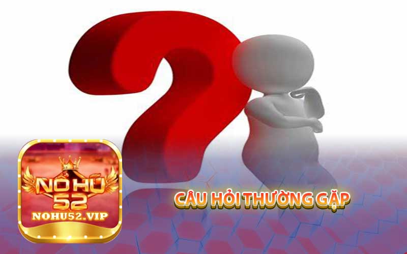 câu hỏi thường gặp