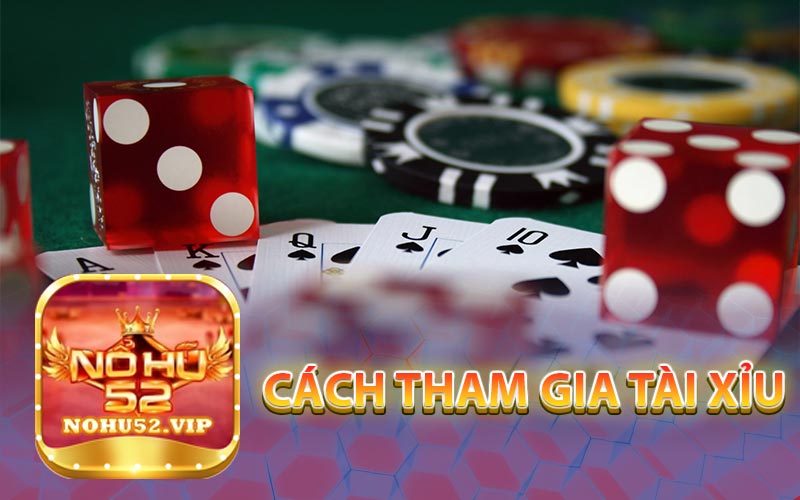 Cách Tham Gia Tài Xỉu